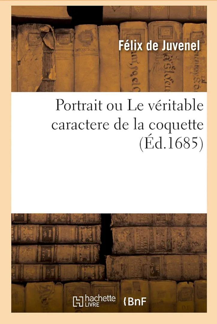 Portrait Ou Le Véritable Caractere de la Coquette (French Edition)