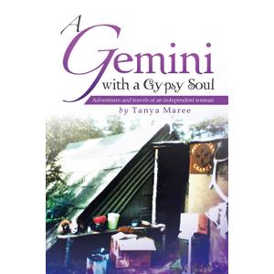 A Gemini with a Gypsy Soul: Adventures and travels of an independent woman A Gemini with a Gypsy Soul: Adventures and travels of an independent woman