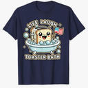 Live Laugh Toaster Bath T-Shirt, XL