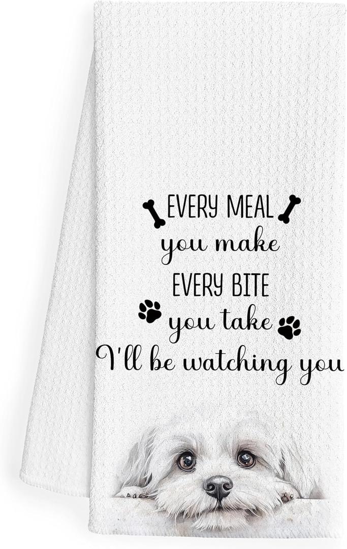 Funny Shih Tzu Kitchen Dish Towels, Every Meal You Make Every Bite You Take Decorative Hand Tea Towels for Kitchen, Shih Tzu Gifts for Women, 16x24 Inch