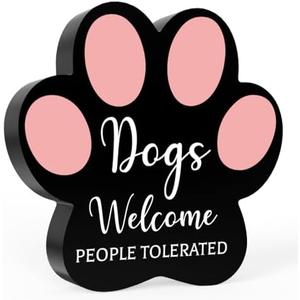 Dog Decor, Dog Signs for Home Decor, Dogs Welcome People Tolerated, Unique Gift Idea for Women Men Teen Dog Lover Family, Room Tabletop Decorate Accessories Pink Paws 5.0x5.0 Inch