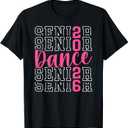 Cute Dance Senior 2026 Class Of 2026 Senior Dancer T-Shirt Woman L