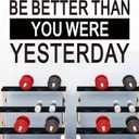 SEATUNE Large Gym Wall Stickers - Inspirational Quotes Motivational Office Wall Decals - Home Gym Garage Vinyl Art Wall Decor - Be Better Than You were Yesterday 28.6"X15"