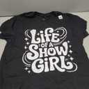 Life Of A Show Girl T-shirts, Color Black, Size L 