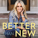 Better Than New: Lessons I've Learned from Saving Old Homes (and How They Saved Me) Hardcover book