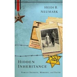 Hidden Inheritance: Family Secrets, Memory, and Faith
