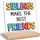 Siblings Make the Best Friends Acrylic Plaque Sign, Kids Room, Kids Bathroom, Toddler Nursery, Playroom, Bedroom, Girl/Boy Shared Room, Office Home Desk Decor Sign