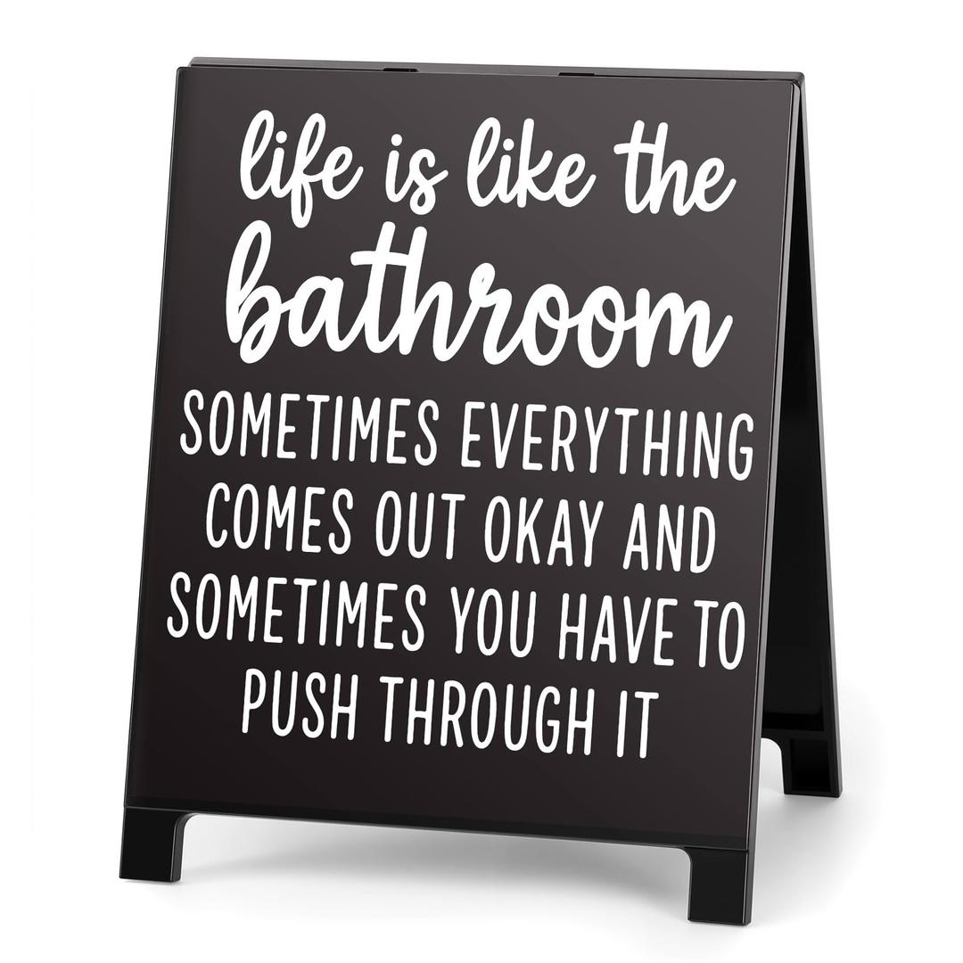 Life Is Like The Bathroom Funny Bathroom Decor Reminder Decorative Sign Humorous Vanity Sign for Home Hotel Airport Restroom Toilet Gag Fun Gift for Coworkers Friends White Elephant Gifts