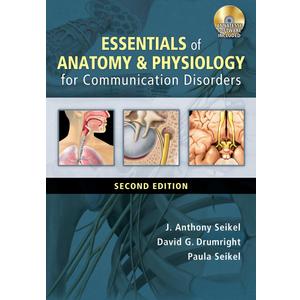 Essentials of Anatomy and Physiology for Communication Disorders (with CD-ROM)