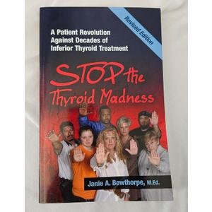 Paperback
Book Stop the Thyroid Madnessa Patient Revolution Against Decades of Inferior Treatment