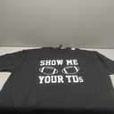 Show Me Your TDs Funny Fantasy Football T-Shirt  2XL