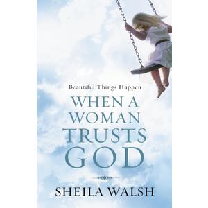 Beautiful Things Happen When a Woman Trusts God