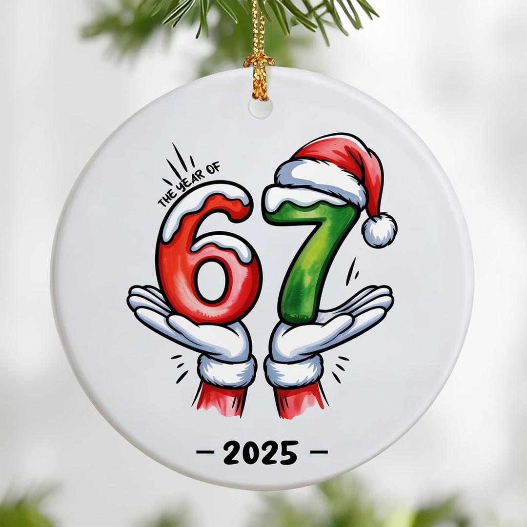 67 Ornament | 67 Christmas Ornament | The Year of 6 7 | Trending Six Seven | 6 7 Funny Keepsake | Funny Meme Gifts for Christmas | Six Seven Gift
