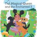 The Magical Queen and the Enchanted 3