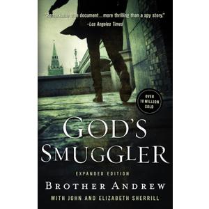 God's Smuggler: The True Story and Legacy of Brother Andrew  Expanded Edition