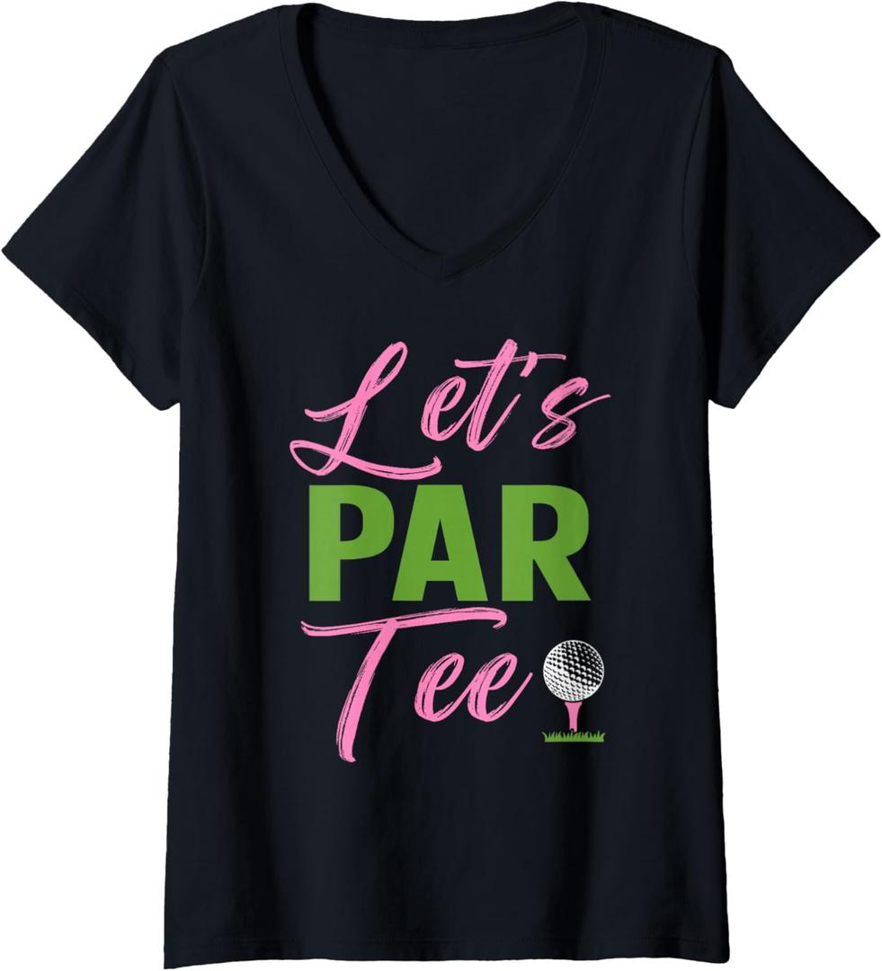 Womens Let's Par Funny Golf Golfer Girl Women Golfing Party V-Neck T-Shirt S