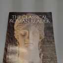 The Classical Roman Reader: New Encounters with Ancient Rome, Paperback