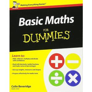 Basic Maths for Dummies: Uk Edition
