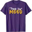 Funny Thank You Mood T-Shirt, Large