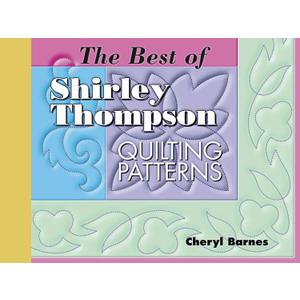 Best of Shirley Thompson: Quilting Patterns (Golden Threads Series)