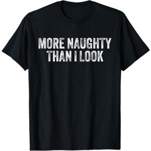 More Naughty Than I Look BDSM Submissive Sexy Kink T-Shirt (Small, Black)