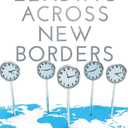 Leading Across New Borders: How to Succeed as the Center Shifts Hardcover – September 21, 2015