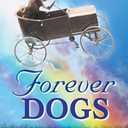 Forever Dogs: Wit and Wisdom from the Great Canine Beyond - Wagging Tails Telling Tales!