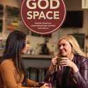 God Space (Revised Edition): Where Spiritual Conversations Happen Naturally