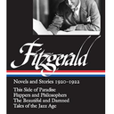 Scott Fitzgerald: Novels and Stories 1920-1922: This Side of Paradise / Flappers and Philosophers / The Beautiful and the Damned / Tales of the Jazz Age (Library of America)