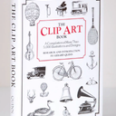 The Clip Art Book : A Compilation of More Than 5,000 Illustrations and Designs