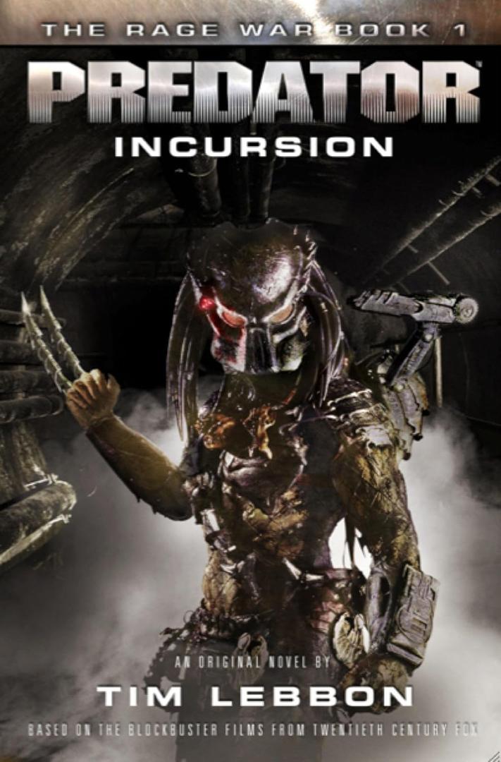Predator - Incursion: The Rage War Book 1