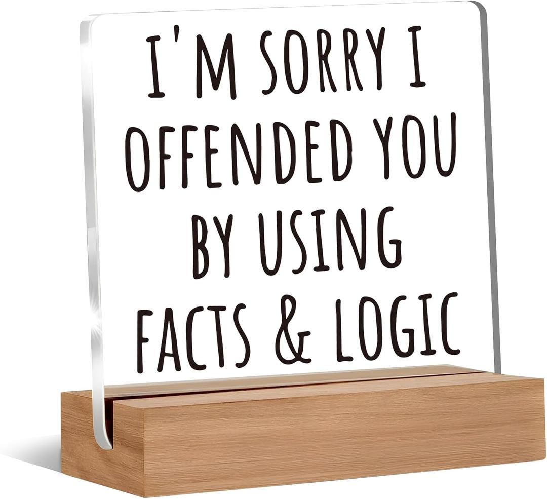 Funny Desk Decor, I'm Sorry I Offended You Sarcastic Acrylic Plaque Sign for Office Desk Tabletop Decor, Sarcastic Gifts for Coworkers, 4x4 Inch