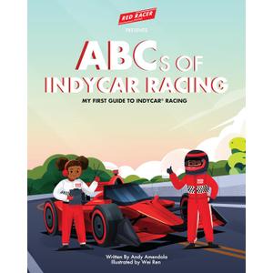 ABCs of INDYCAR Racing: My First Guide to INDYCAR Racing Hardcover Kids Book