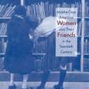 Another Self: Middle-Class American Women and Their Friends in the Twentieth Century (History of Emotions, 2)