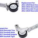 WFLNHB Serpentine Drive Belt Tensioner Replacement for Chevy Cruze 1.4L 1.8L 2010-2016 Replacement for Vauxhall Astra 2000-2016 25195388 55565236