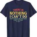 There is Nothing I Can't Do Except Reach The Top Shelf T-Shirt, Size: Small