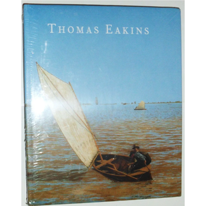 Thomas Eakins by Darrel Sewell, Book 