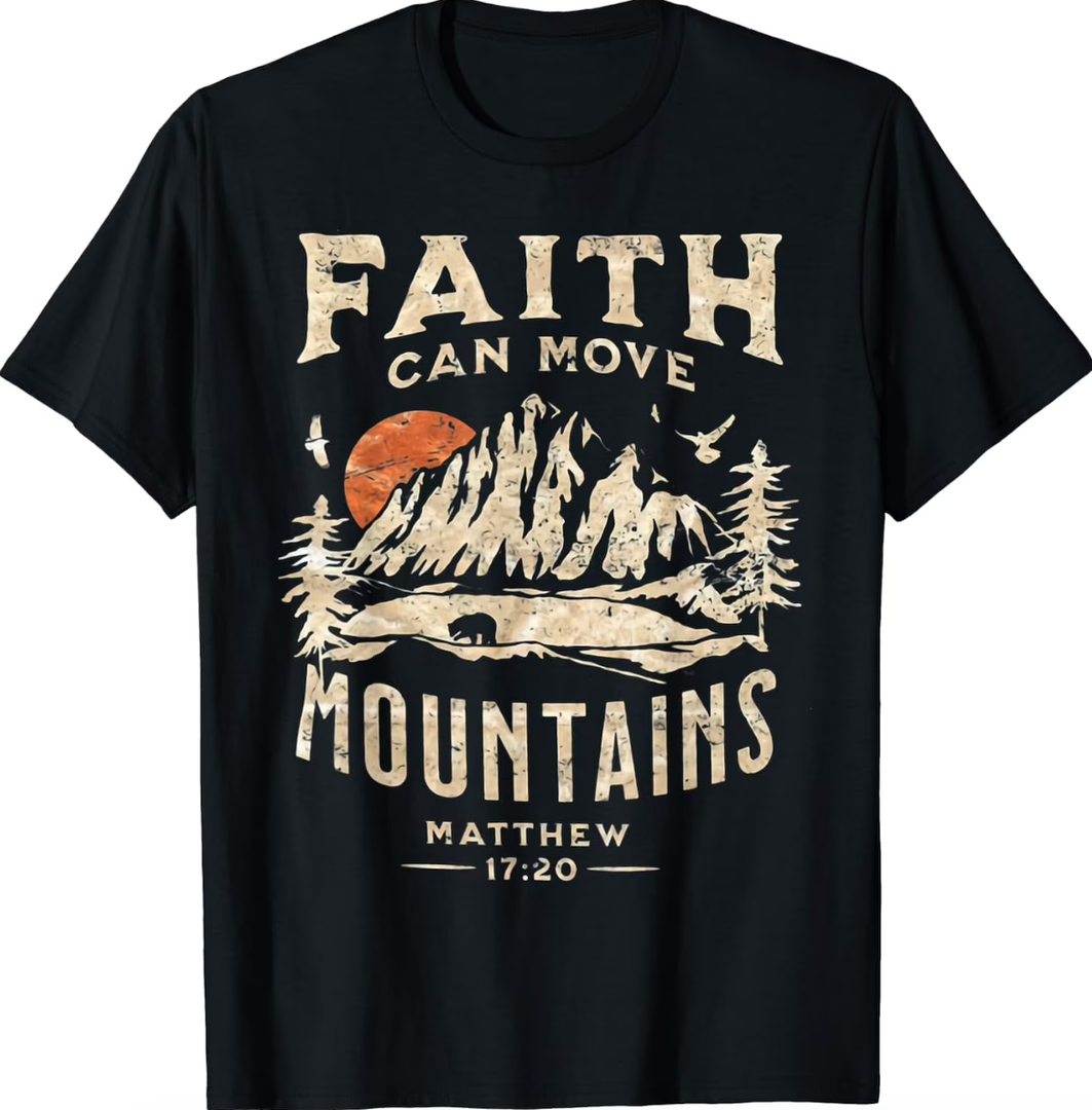 Faith Can Move Mountains Religious Christian Camping T-Shirt M