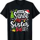 Dear Santa My Sister Did It Funny Christmas Matching Pajama T-Shirt 