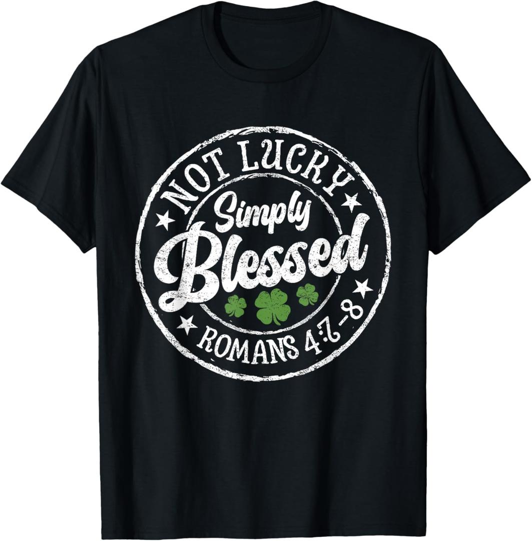 Not Lucky Simply Blessed St Patrick's Day Faith Christian T-Shirt, S