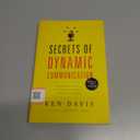 Secrets of Dynamic Communications: Prepare with Focus, Deliver with Clarity, Speak with Power