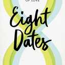 Eight Dates: Essential Conversations for a Lifetime of Love (Hardcover)