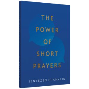 The Power of Short Prayers