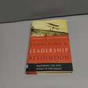 Launching a Leadership Revolution: Mastering the Five Levels of Influence