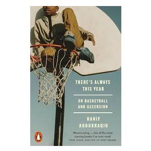 There's Always This Year: On Basketball and Ascension