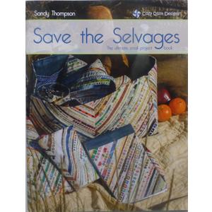 Save The SELVAGES Quilting Project Book Cozy Quilt Designs Using Fabric Selvages for Small Projects
