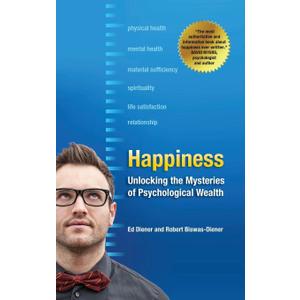 Happiness: Unlocking the Mysteries of Psychological Wealth