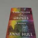 Through the Groves: A Memoir