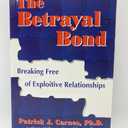 The Betrayal Bond: Breaking Free of Exploitive Relationships