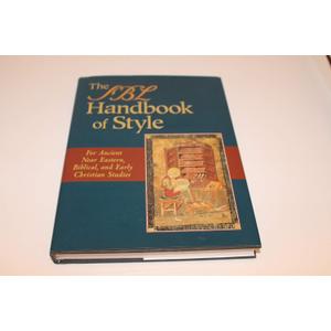 The SBL Handbook of Style: For Ancient Near Eastern, Biblical & Early Christian Studies
